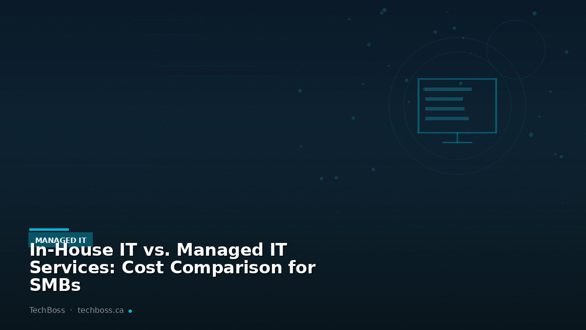 In-House IT vs. Managed IT Services: Cost Comparison for SMBs